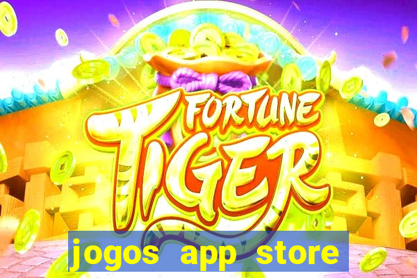 jogos app store para ganhar dinheiro